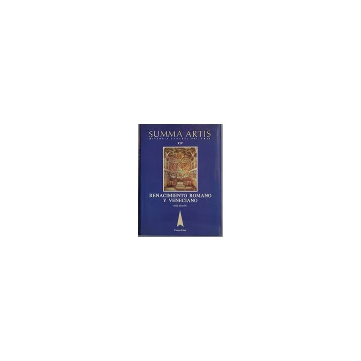 SUMMA ARTIS. Historia General del arte XIV: Renacimiento romano y veneciano.